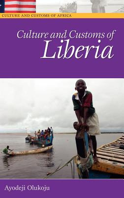Libro Culture And Customs Of Liberia - Olukoju, Ayodeji