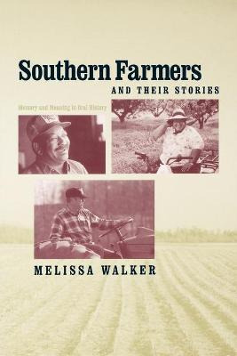 Libro Southern Farmers And Their Stories : Memory And Mea...