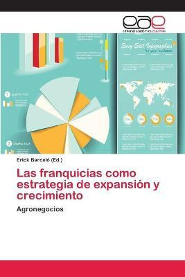 Libro Las Franquicias Como Estrategia De Expansion Y Crec...