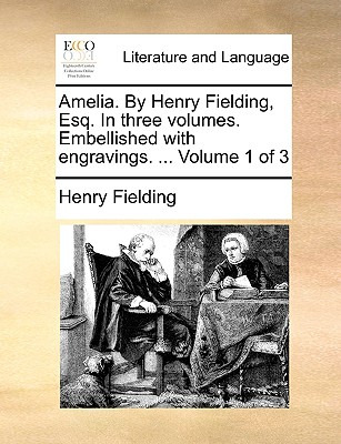 Libro Amelia. By Henry Fielding, Esq. In Three Volumes. E...