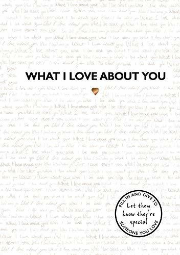 What I Love About You : The Perfect Gift For Thos (original)