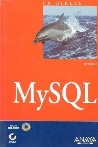 La Biblia De Mysql - Ian Gilfillan - Kit Imprimible