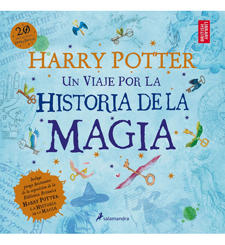Harry Potter: Un Viaje Por La Historia De La Magia.