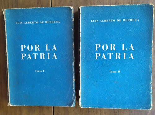 Por La Patria - Luis Alberto De Herrera - Tomos 1 Y 2