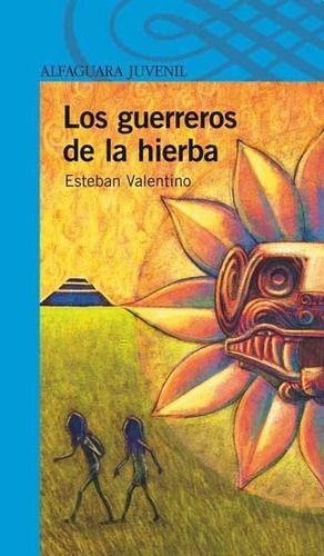 Guerreros De La Hierba,los - Serie Azul