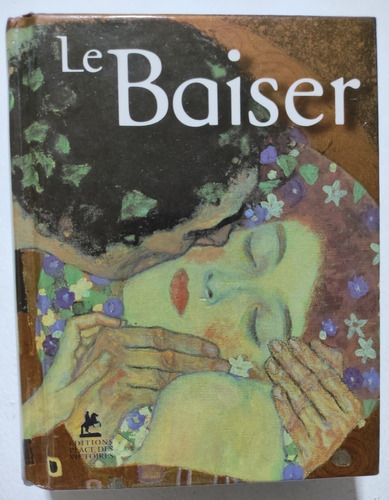 Le Baiser. Francés. El Beso En El Arte. Historia Del Arte (Reacondicionado)