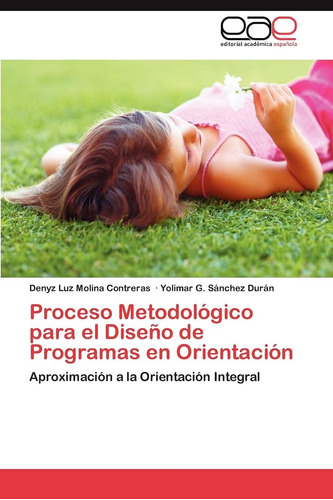 Libro: Proceso Metodológico Para El Diseño De Programas En A