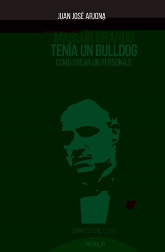 Marlon Brando Tenía Un Bulldog - Arjona Muñoz  - *