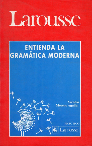 Libro: Entienda La Gramática Moderna Larousse