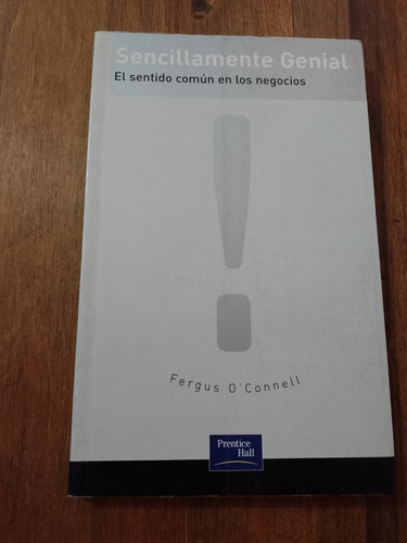 Sencillamente Genial - Fergus O'connell - Prentice Hall