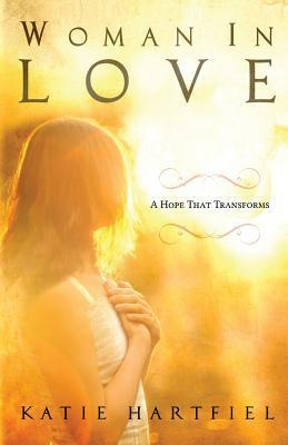 Libro Woman In Love : A Hope That Transforms - Mark Hartf...