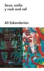 Sexo Exilio Y Rock And Roll - Eskandarian Ali (libro)