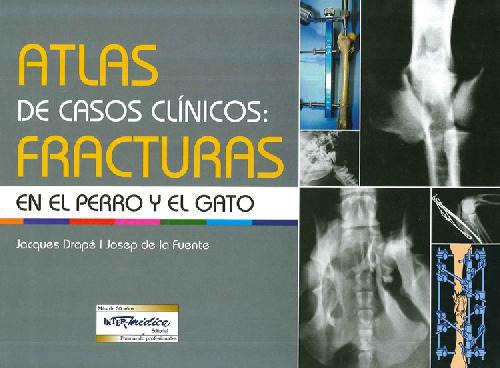 Libro Atlas De Casos Clínicos : Fracturas En El Perro Y El G
