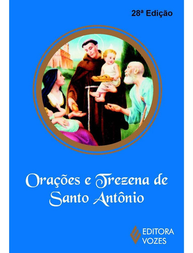Orações e trezena de Santo Antônio, de Baggio, Frei Hugo. Editora Vozes Ltda., capa mole em português, 2014