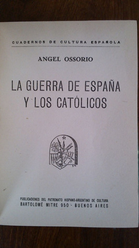La Guerra De España Y Los Católicos - Ángel Ossorio