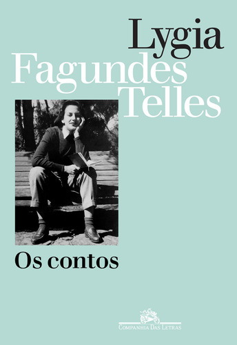 Os contos, de Telles, Lygia Fagundes. Editora Schwarcz SA, capa dura em português, 2018