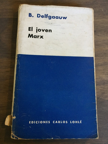 Libro El Jóven Marx - B. Delfgaauw - Buen Estado - Oferta