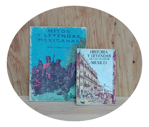 2 Libros Mitos Y Leyendas De México De Víctor J. Gómez Gómez