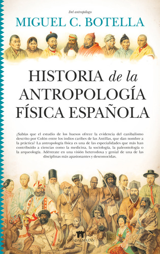 Historia De La Antropologia Fisica Española - Botella,miguel