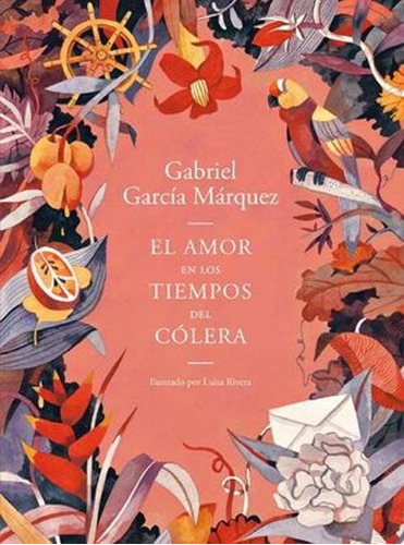 Libro El Amor En Los Tiempos Del Cólera- Ilustrado