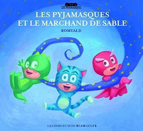 Pyjamasques Et Le Marchand De Sable  Les