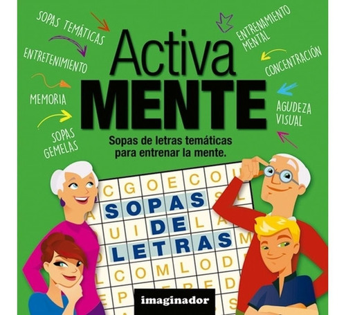 ACTIVA MENTE - SOPAS DE LETRAS TEMATICAS, de Esteban H. Lofret. Editorial Grupo Imaginador, tapa blanda en español, 2023