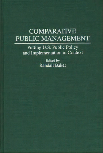 Comparative Public Management, De Randall Baker. Editorial Abc Clio, Tapa Dura En Inglés