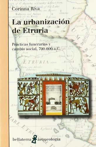 La Urbanización De Etruria (arqueologia (bellaterra))