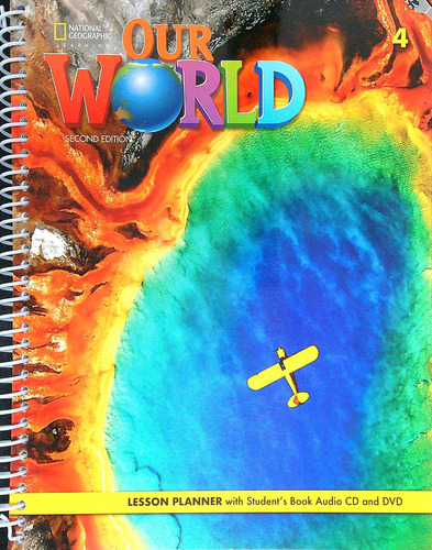 American Our World 4 (2nd.ed) Lesson Planner With Audio Cd (student's) + Dvd, De Cory-wright, Kate. Editorial National Geographic Learning, Tapa Blanda En Inglés Americano, 2020
