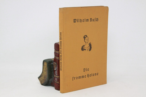 Wilhelm Busch - Die Fromme Helene - Gótico Ilust - En Alemán