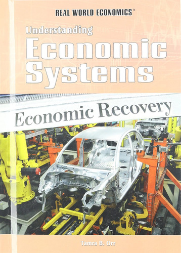 Understanding Economic Systems (real World Economics), De Orr, Tamra B.. Editorial Rosen Publishing Group, Tapa Dura En Inglés