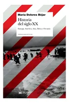 Comprar Historia Del Siglo Xx - Maria Dolores Bejar - Siglo Xxi