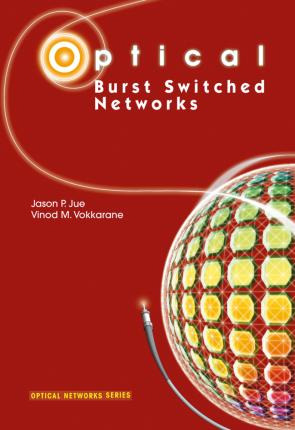 Libro Optical Burst Switched Networks - Jason P. Jue