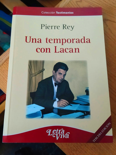 Una Temporada Con Lacan - Pierre Rey 