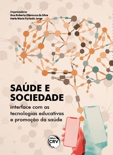 Saúde e sociedade: interface com as tecnologias educativas e promoção da saúde, de Silva, Ana Roberta Vilarouca da. Editorial Editora CRV LTDA ME, capa mole em português, 2022