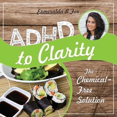 Libro Adhd To Clarity: The Chemical-free Solution - Fox, ...