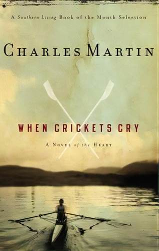 When Crickets Cry, De Charles Martin. Editorial Thomas Nelson Publishers, Tapa Blanda En Inglés, 2006