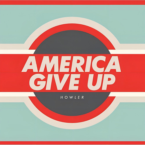 Cd America Give Up - Howler