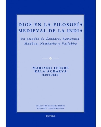 Dios En La Filosofia Medieval De La India. Mariano Iturbe. E