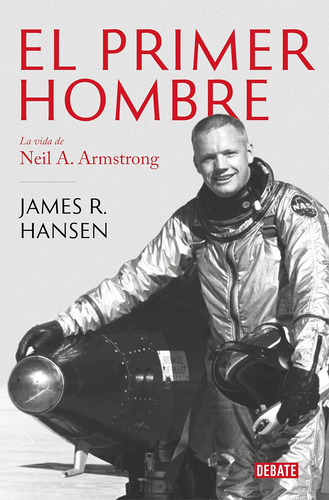 Libro: El Primer Hombre La Vida De Neil A Armstrong First