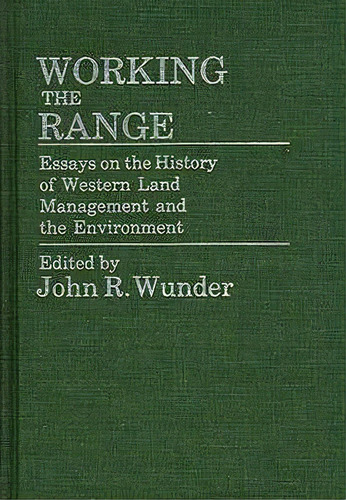 Working The Range, De John R. Wunder. Editorial Abc Clio, Tapa Dura En Inglés