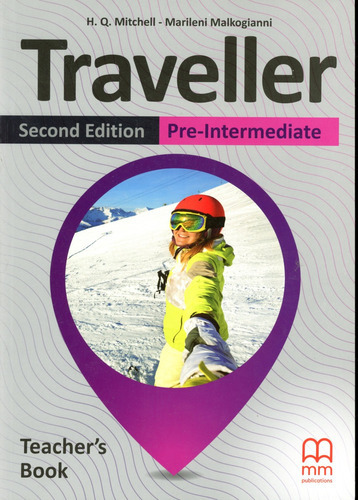 Traveller (2/ed.) - Pre Intermediate Teachers Book - H.q., M, De Mitchell H.q. / Malkogianni Marileni. Editorial Mm Publications, Tapa Blanda En Inglés, 2021