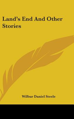 Libro Land's End And Other Stories - Steele, Wilbur Daniel