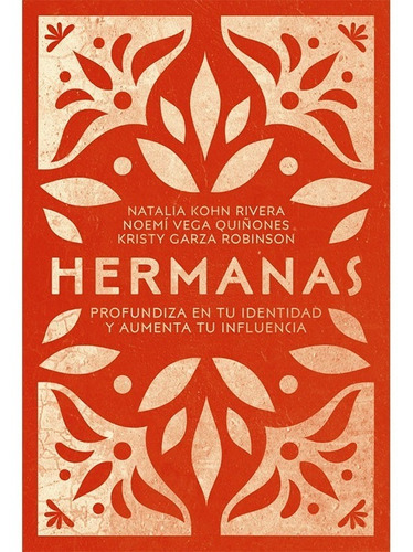 Hermanas, De Natalia Kohn Rivera., Vol. No. Editorial Patmos, Tapa Blanda En Español, 2020