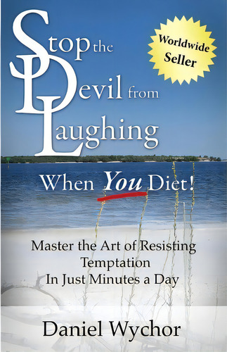 Stop The Devil From Laughing When You Diet, De Daniel Wychor. Editorial Createspace, Tapa Blanda En Inglés