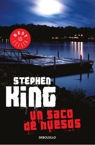 Un saco de huesos, de King, Stephen. Serie Bestseller Editorial Debolsillo, tapa blanda en español, 2014