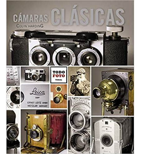 Libro Camaras Clasicas Todo Foto - Camaras Clasicas Todo Fo