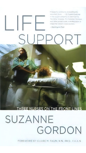 Life Support : Three Nurses On The Front Lines, De Suzanne Gordon. Editorial Cornell University Press, Tapa Blanda En Inglés