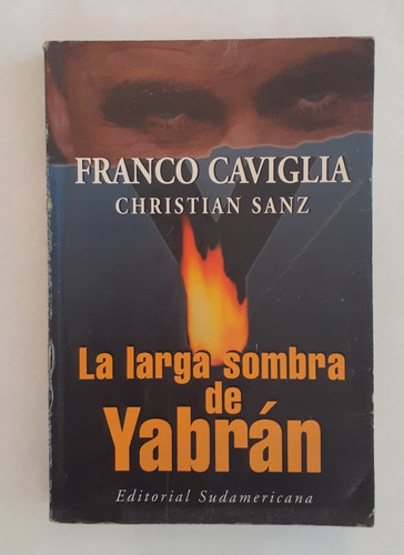 Libro La Larga Sombra De Yabrán - F. Caviglia C. Sanz