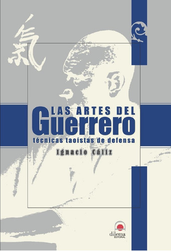 Artes Del Guerrero,las - Caliz,ignacio